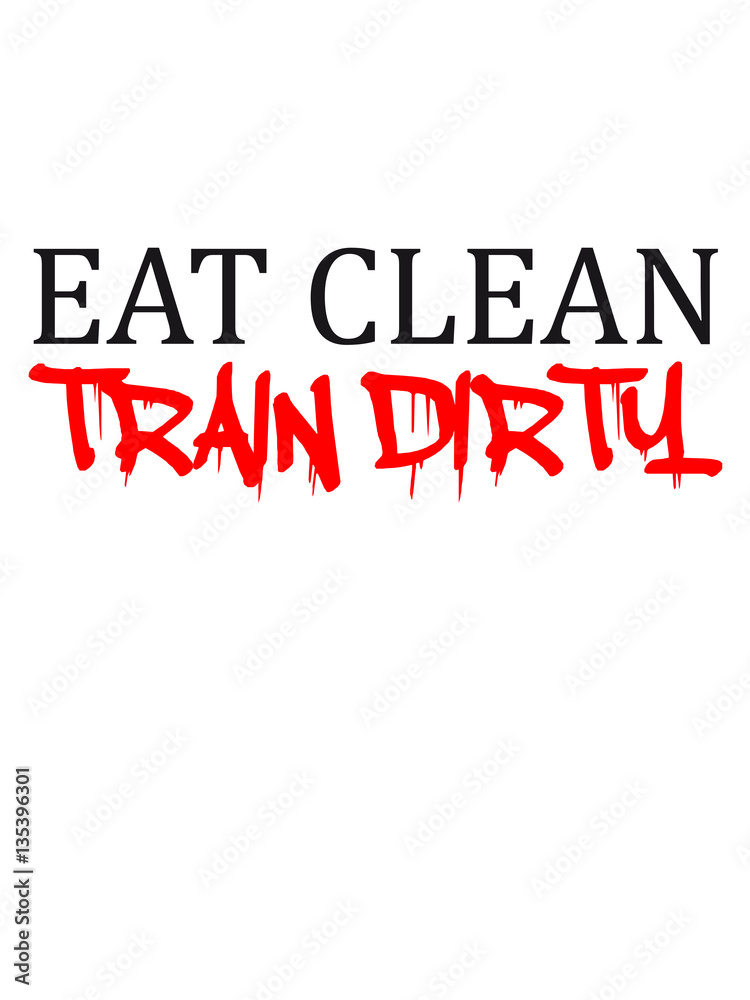 Eat clean train dirty text logo stars cool stamp color weight lifting muscles dumbbell weight training design