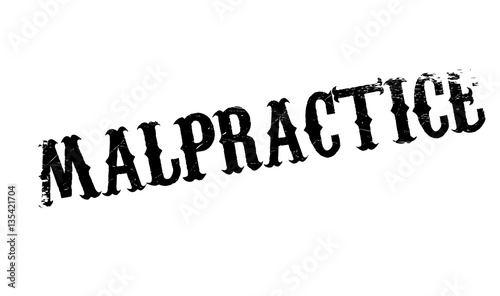 Malpractice rubber stamp. Grunge design with dust scratches. Effects can be easily removed for a clean, crisp look. Color is easily changed.