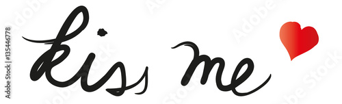 kiss me, Schiftzug mit Herz, Liebe und Verbundenheit, Freundschaft und Zuneigung zeigen, Junggesellenabschied, bride to be 