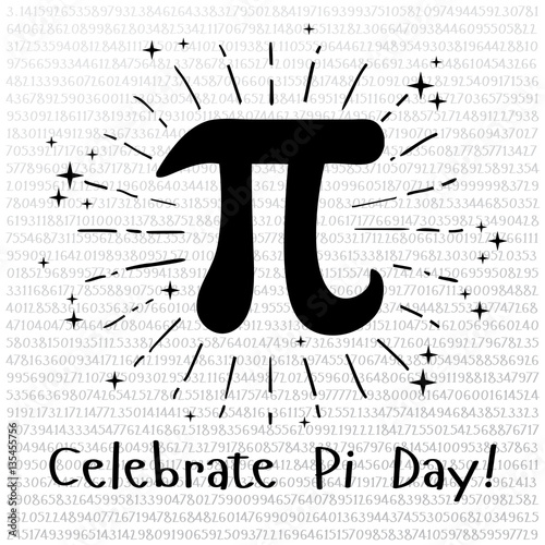 Happy Pi Day! Celebrate Pi Day. Mathematical constant. March 14th. 3.14. Ratio of a circles circumference to its diameter. Constant number Pi