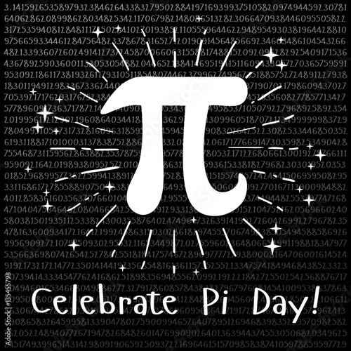 Happy Pi Day! Celebrate Pi Day. Mathematical constant. March 14th. 3.14. Ratio of a circles circumference to its diameter. Constant number Pi