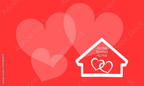 home sweet home with two heart on red background