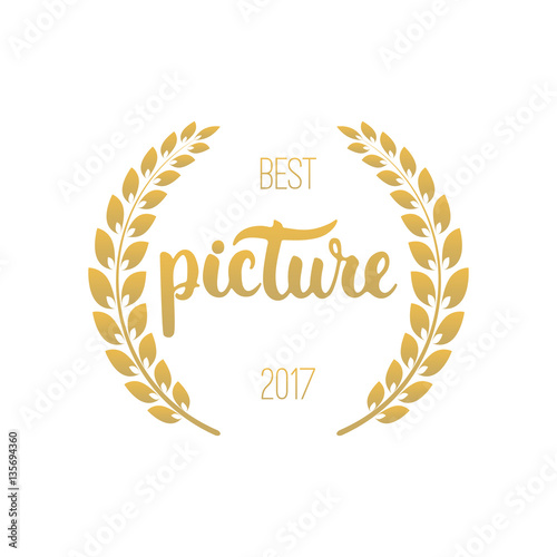 Awards of best picture with wreath and 2017 text. Golden color cinema illustration isolated on the white background.