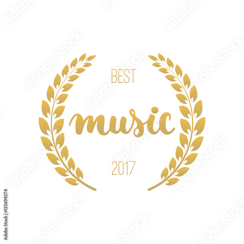 Awards of best music with wreath and 2017 text. Golden color cinema illustration isolated on the white background.