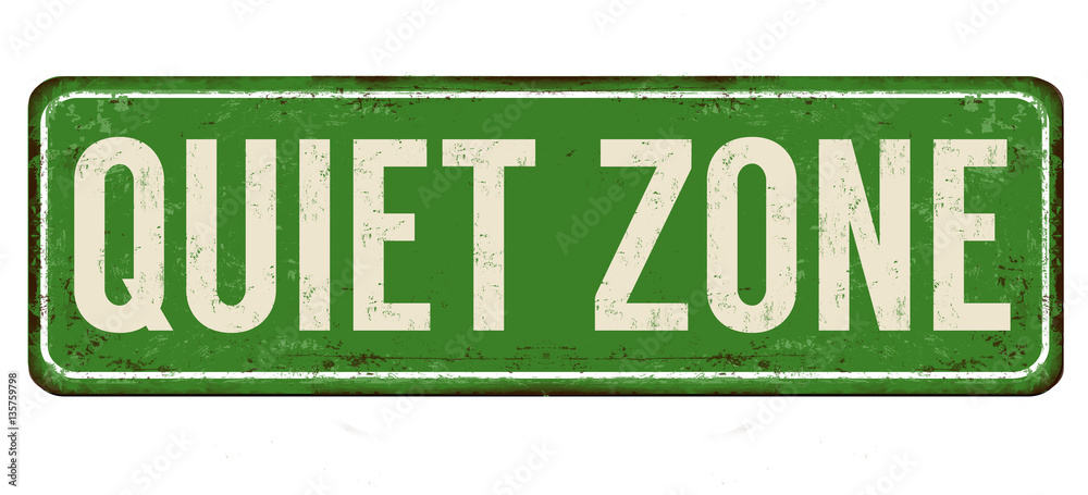 Quiet zone vintage metallic sign