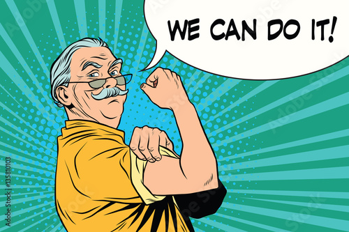we can do it old man
