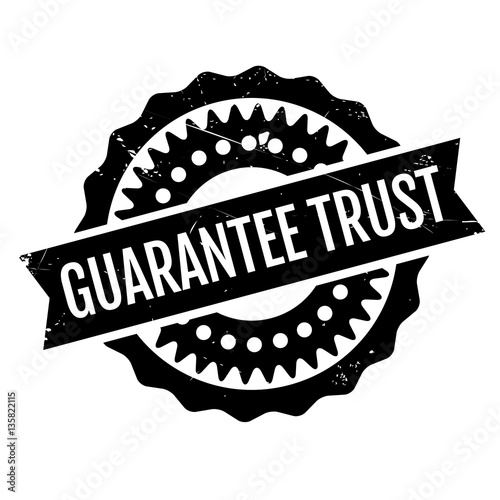 Guarantee Trust rubber stamp. Grunge design with dust scratches. Effects can be easily removed for a clean, crisp look. Color is easily changed.