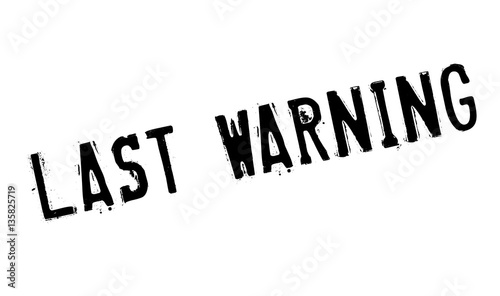 Last Warning rubber stamp. Grunge design with dust scratches. Effects can be easily removed for a clean, crisp look. Color is easily changed.