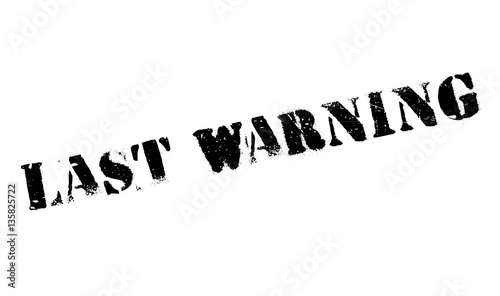 Last Warning rubber stamp. Grunge design with dust scratches. Effects can be easily removed for a clean, crisp look. Color is easily changed. photo