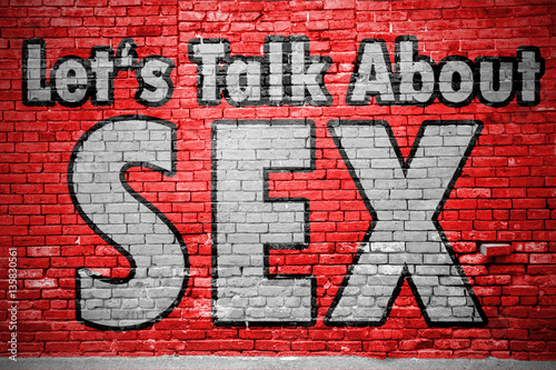 Let’s Talk About Sex Ziegelsteinmauer Graffiti