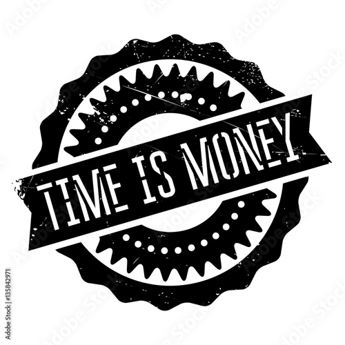 Time is money stamp. Grunge design with dust scratches. Effects can be easily removed for a clean, crisp look. Color is easily changed.