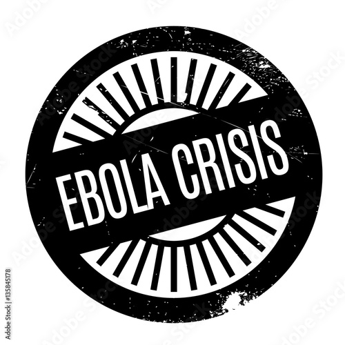 Ebola Crisis stamp. Grunge design with dust scratches. Effects can be easily removed for a clean, crisp look. Color is easily changed.