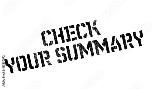 Check Your Summary rubber stamp. Grunge design with dust scratches. Effects can be easily removed for a clean, crisp look. Color is easily changed.
