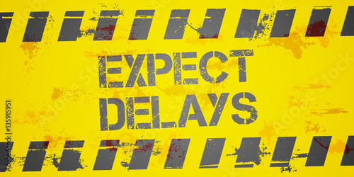 Expect Delays Sign