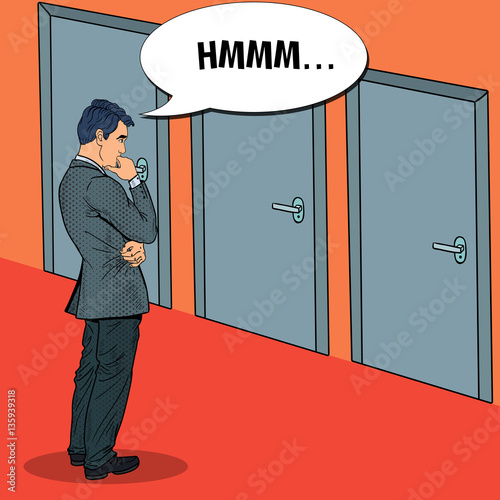 Pop Art Doubtful Businessman Choosing the Right Door. Vector illustration