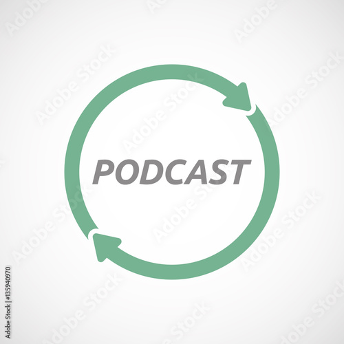 Isolated reuse sign with    the text PODCAST