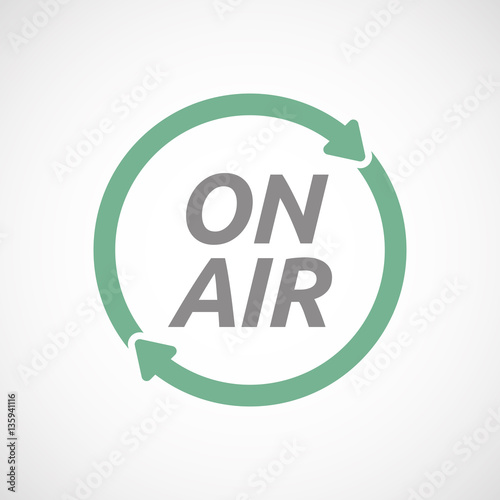 Isolated reuse sign with    the text ON AIR