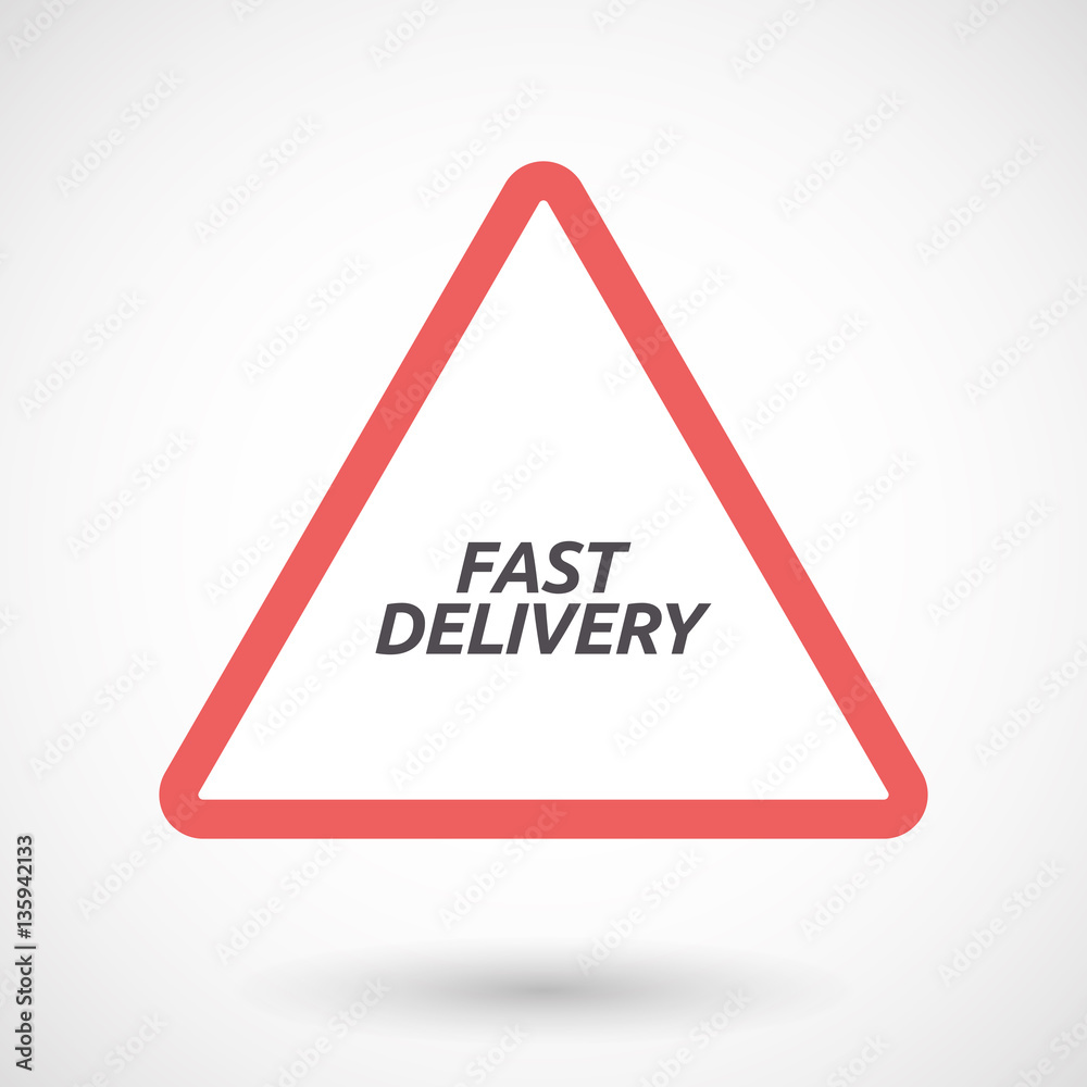 Isolated warning signal with the text FAST DELIVERY Isolated warning signal with the text FAST DELIVERY