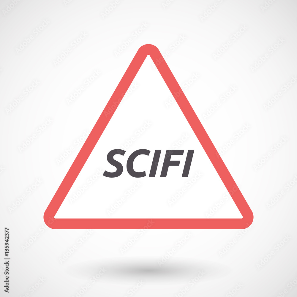 Isolated warning signal with the text SCIFI Isolated warning signal with the text SCIFI