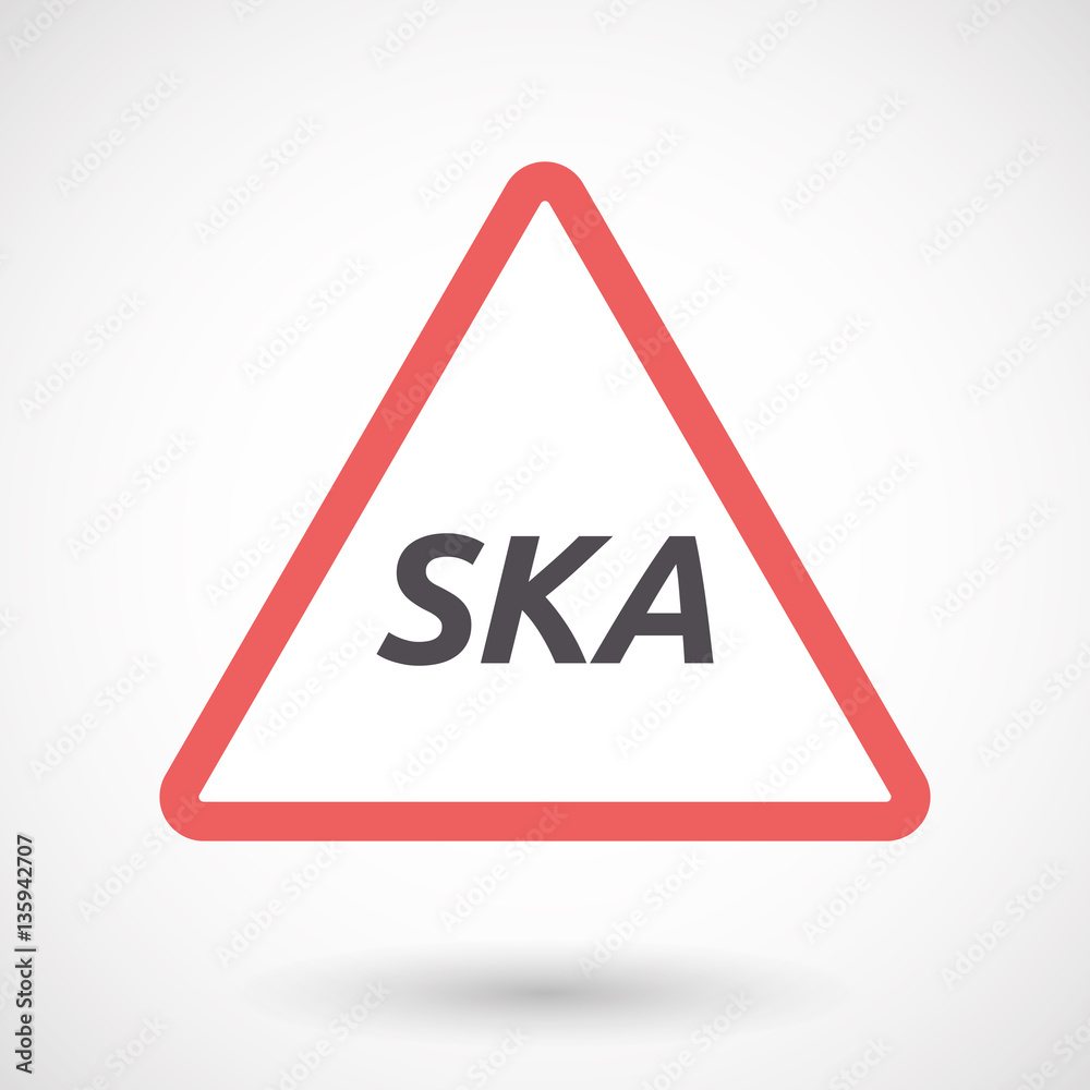 Isolated warning signal with the text SKA Isolated warning signal with the text SKA