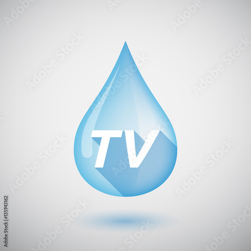 Long shadow water drop with    the text TV