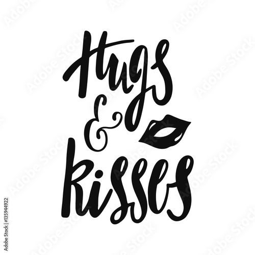 Hugs and kisses.  Romantic handwritten phrase