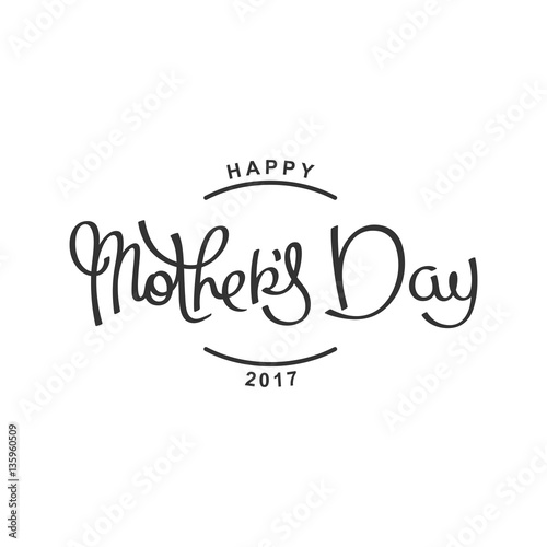 Happy Mothers Day. Monochrome hand lettering label for greeting cards.   Vector design elements. 
