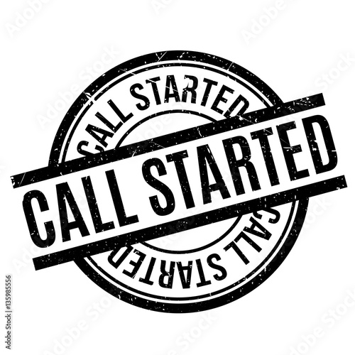 Call Started rubber stamp. Grunge design with dust scratches. Effects can be easily removed for a clean, crisp look. Color is easily changed.