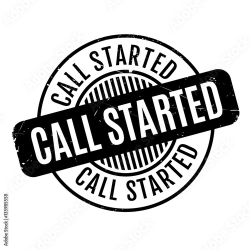 Call Started rubber stamp. Grunge design with dust scratches. Effects can be easily removed for a clean, crisp look. Color is easily changed.