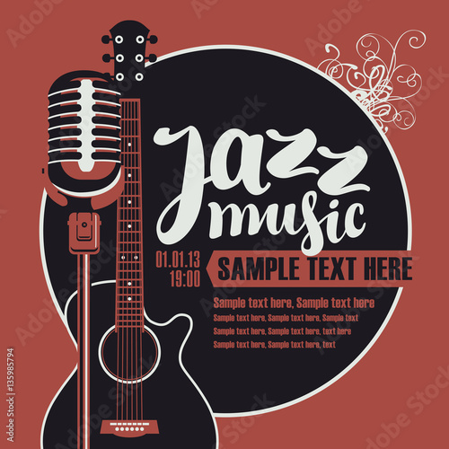 poster for a concert of jazz music with an acoustic guitar and a microphone
