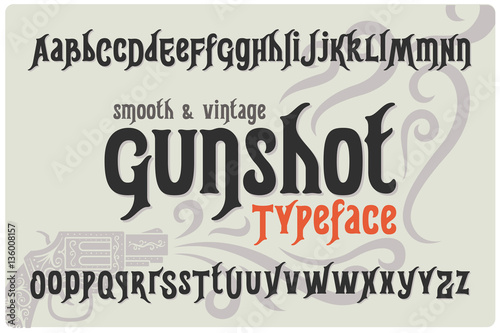 Classic smooth font named  Gunshot Typeface  with ornament illustration of a gun.