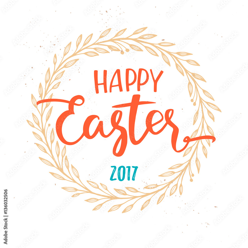 Hand drawn vector illustration - Happy Easter. Original lettering phrase with laurel wreath. Perfect for invitations, greeting cards, posters, prints