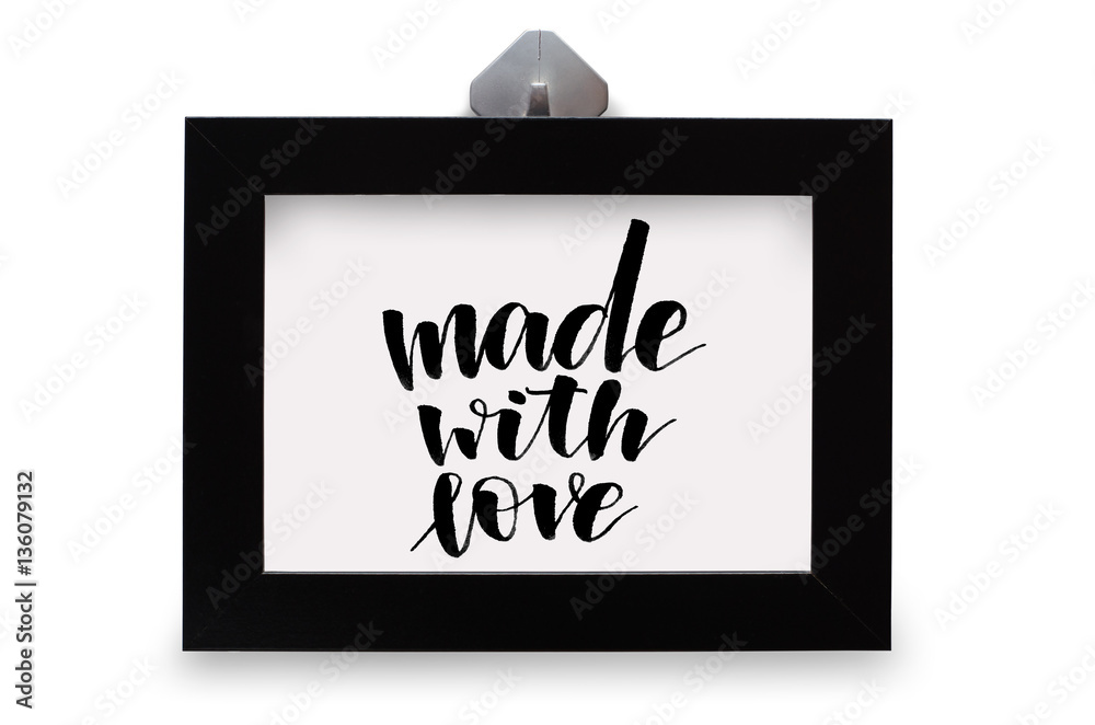 Made with love. Handwritten text. Modern calligraphy. Black photo frame. Made with love. Handwritten text. Modern calligraphy. Black photo frame.