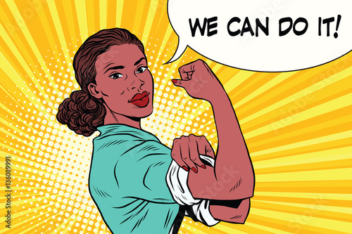 we can do it black woman feminism and protest