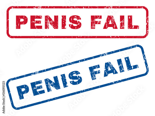 Penis Fail text rubber seal stamp watermarks. Vector style is blue and red ink caption inside rounded rectangular banner. Grunge design and scratched texture. Blue and red signs.
