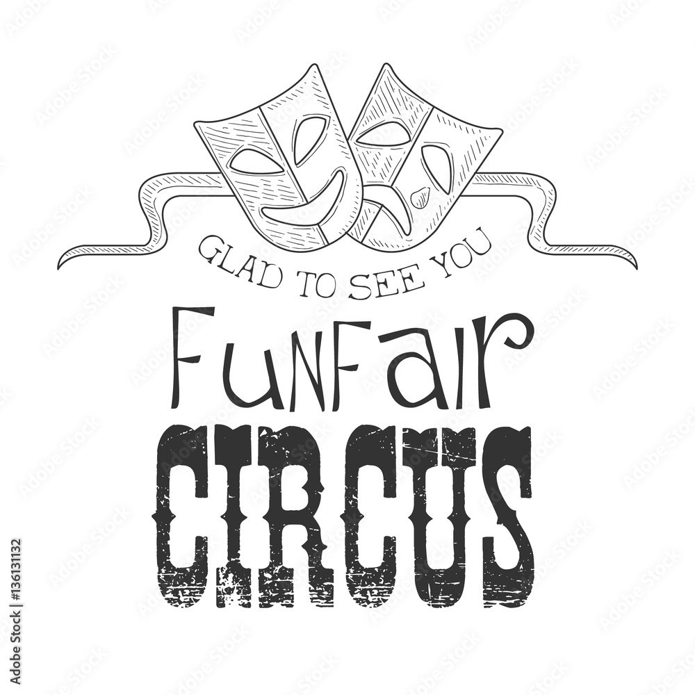 Hand Drawn Monochrome Vintage Circus Show Promotion Sign With
