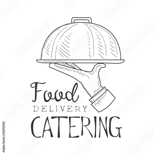 Best Catering Food Delivery Service Hand Drawn Black And White Sign Design Template With Waiter Holding Dish With Calligraphic Text