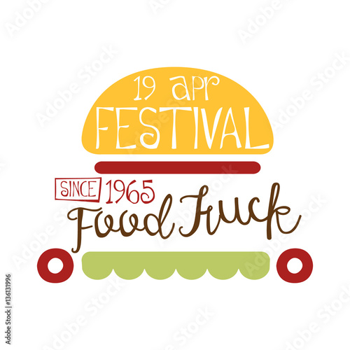 Food Truck Cafe Food Festival Promo Sign, Colorful Vector Design Template With Burger Vehicle Silhouette