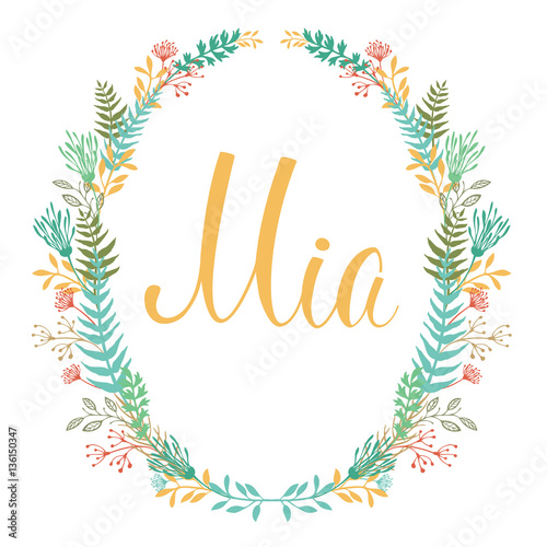 Frame of flowers and ferns with girl's name Mia