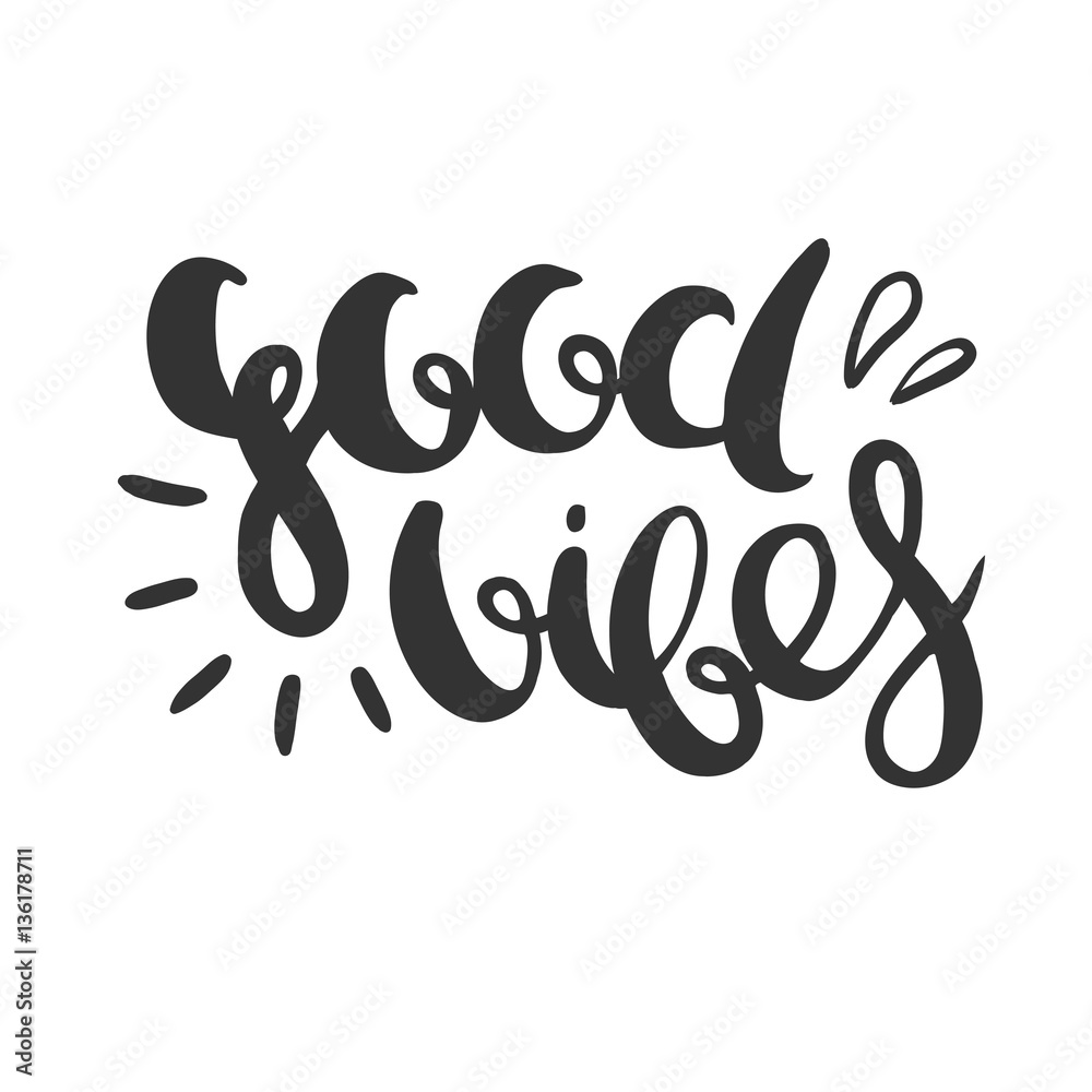 Good vibes. Hand drawn vector lettering isolated on white. Good vibes. Hand drawn vector lettering isolated on white.