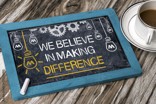 Fotografie We Believe in Making Difference