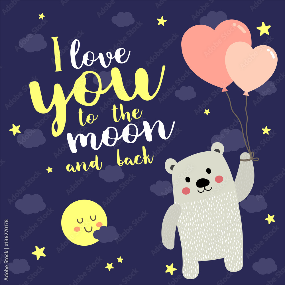 I Love You To The Moon And Back quote With cute Polar bear floating in the sky by heart balloons.