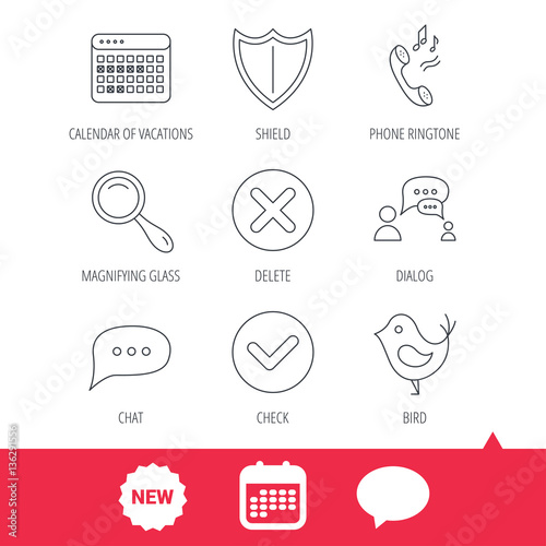 Phone ringtone, chat speech bubble icons. Shield, dialog and magnifier linear signs. Bird, calendar of vacations icons. New tag, speech bubble and calendar web icons. Vector