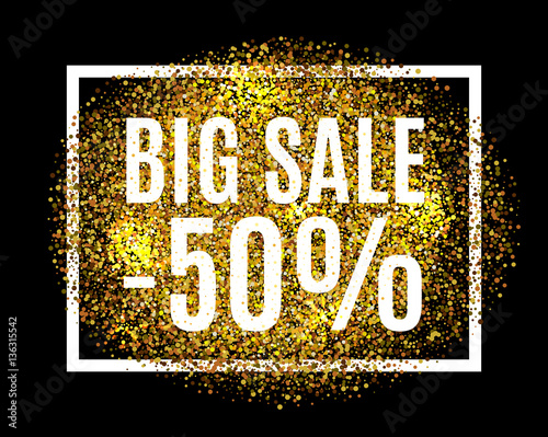 Gold glitter background BIG SALE 50 percent off sale promotion tag. New Year, Christmas shop offer. Gold sale background for flyer, poster, shopping, for sale sign, discount, marketing, selling, web