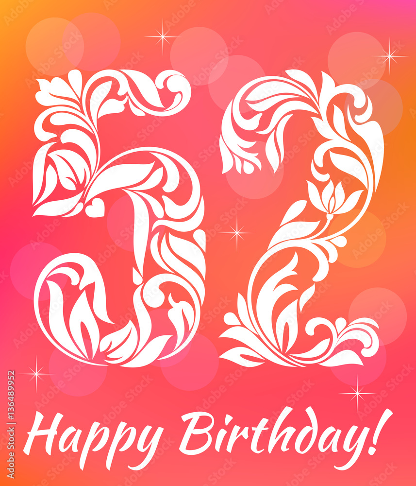 Bright Greeting card Template. Celebrating 52 years birthday. Decorative Font with swirls and floral elements. Bright Greeting card Template. Celebrating 52 years birthday. Decorative Font with swirls and floral elements.