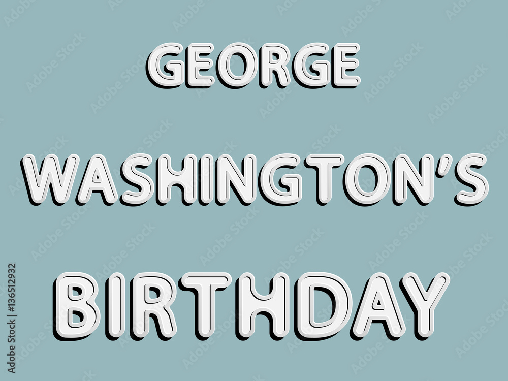Fototapeta premium vector lettering word of George Washington's birthday with white and gray gradient with shadow and white glow as paper or metallic effect on blue retro colors background