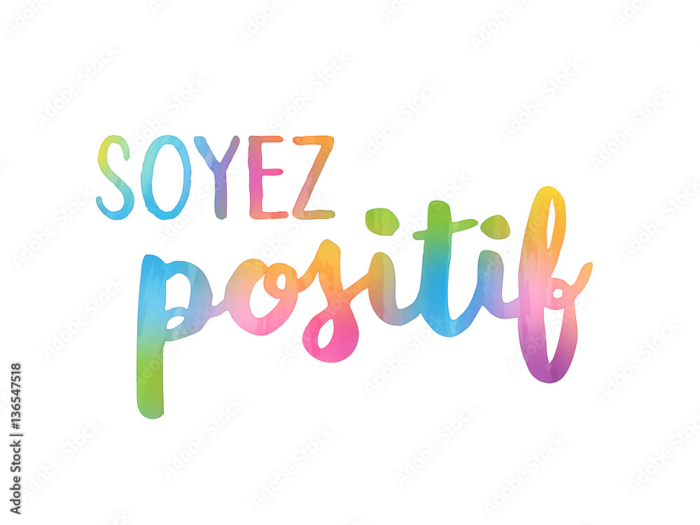 Aquarelle SOYEZ POSITIF Aquarelle SOYEZ POSITIF
