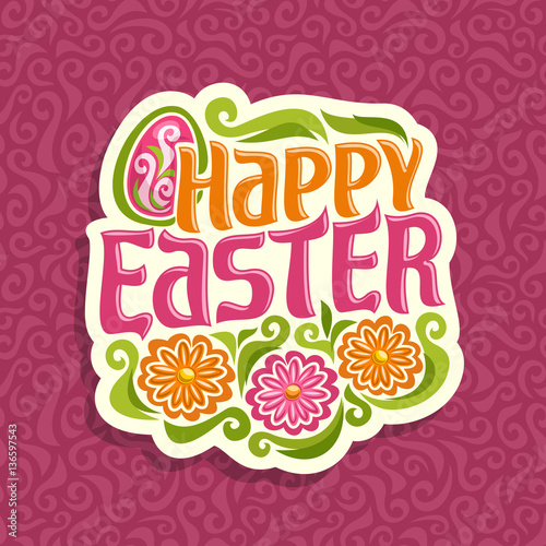 Vector illustration on happy Easter theme: on red abstract background ornament logo for easter religious holiday with title text, decorated chicken egg and 3 colorful flowers, floral greeting art icon
