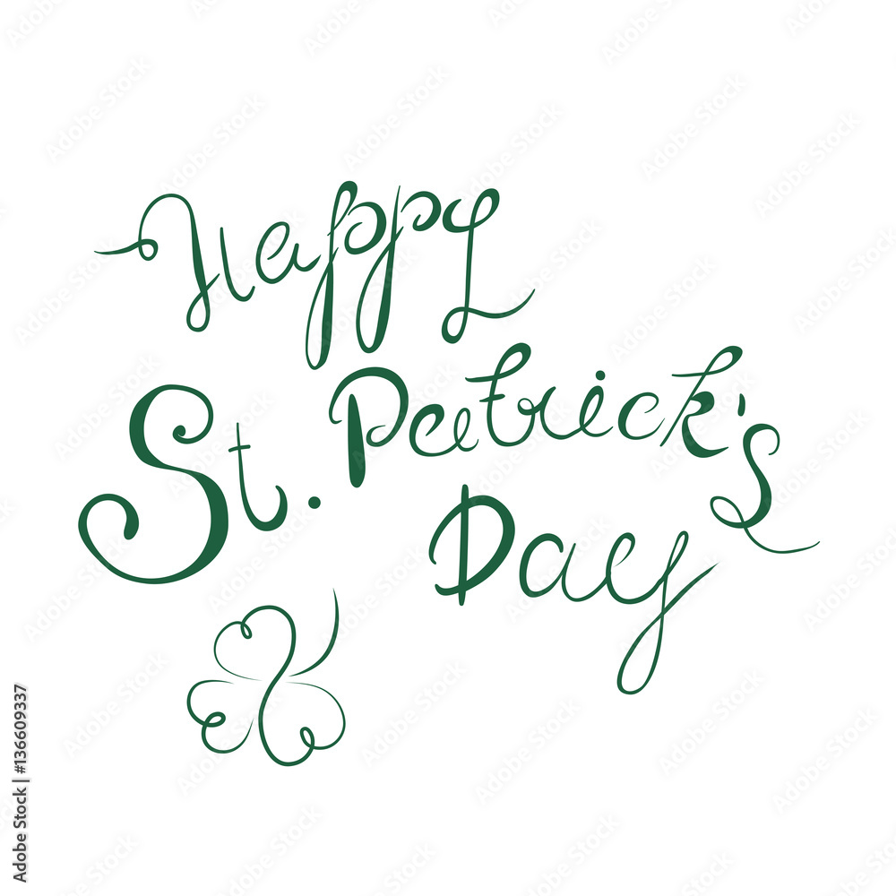 Happy St. Patrick's Day lettering with clover shamrock. Traditional Irish hollyday background. Happy St. Patrick's Day lettering with clover shamrock. Traditional Irish hollyday background.