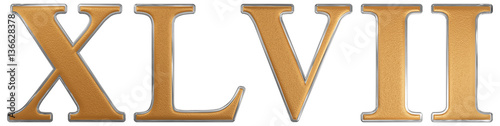 Roman numeral XLVII, septem et quadraginta, 47, forty seven, iso